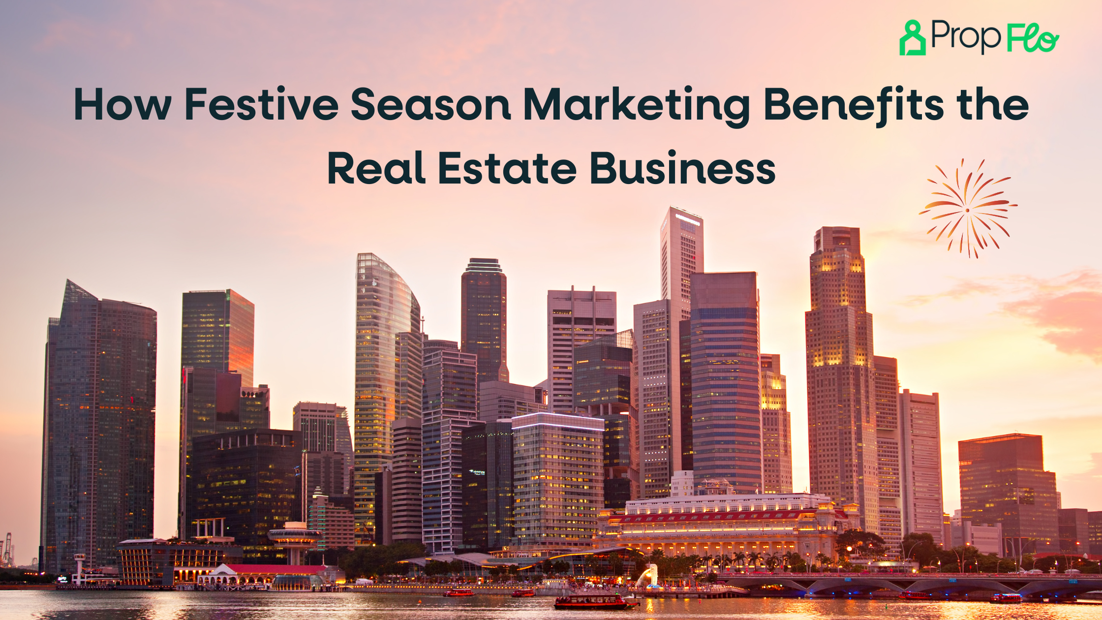 How Festive Season Marketing Benefits the Real Estate Business