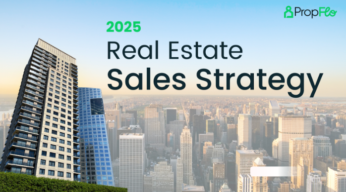 Real Estate Sales Strategy for 2025: Adapting to a Changing Market