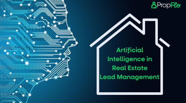 The Role of Artificial Intelligence in Real Estate Lead Management