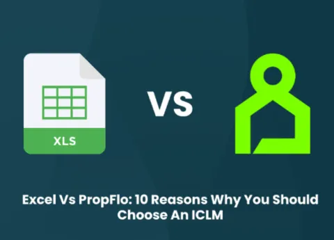 10 Ways PropFlo ICLM Outshines Excel for Real Estate Management