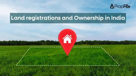 All about Land registrations and Ownership in India