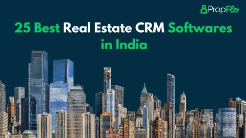 25 Best Real Estate CRM Softwares in India 2025
