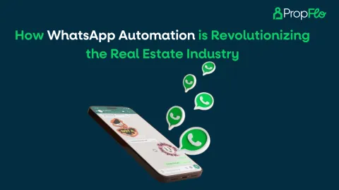How WhatsApp Automation is Revolutionizing the Real Estate Industry