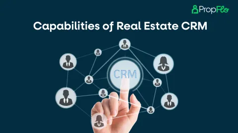 Capabilities of Real Estate CRM: Solving Industry Challenges