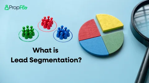 What is Lead Segmentation? Types of Lead Segmentation in Real Estate 
