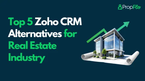 Top 5 Zoho CRM Alternatives For Real Estate Industry