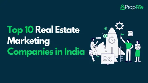 Top 10 Real Estate Marketing Companies in India