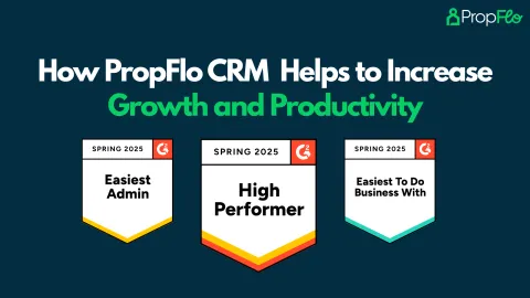 How PropFlo CRM Helps to Increase Growth and Productivity