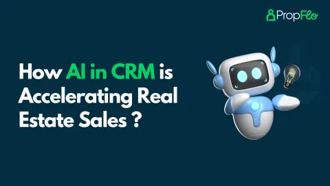 How AI in CRM is Accelerating Real Estate Sales?