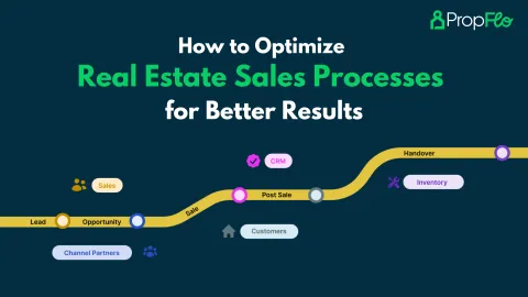 How to Optimize Real Estate Sales Processes for Better Results