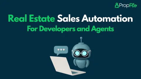 Real Estate Sales Automation for Developers and Agents